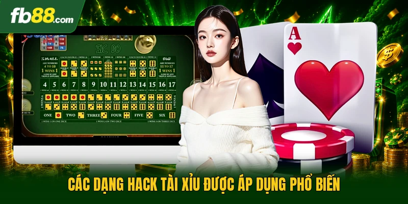 Hack Tài Xỉu Online | Cách Vận Dụng Hiệu Quả An Toàn 2 Các dạng hack tài xỉu được áp dụng phổ biến