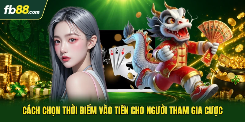 Dragon Tiger Online Hướng Dẫn So Bài Nhanh Giữa Rồng - Hổ 3 Cách chọn thời điểm vào tiền cho người tham gia cược
