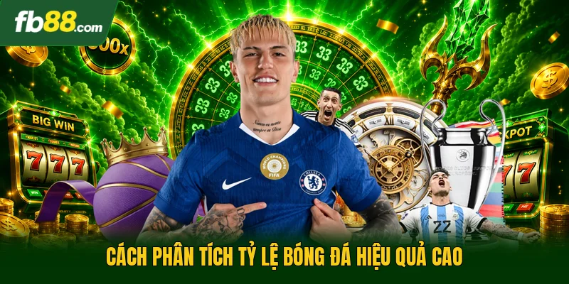 Kèo Chấp - Giải Pháp Tối Ưu Hóa Lợi Nhuận Khi Cược Bóng Đá 3 Cách phân tích tỷ lệ bóng đá hiệu quả cao