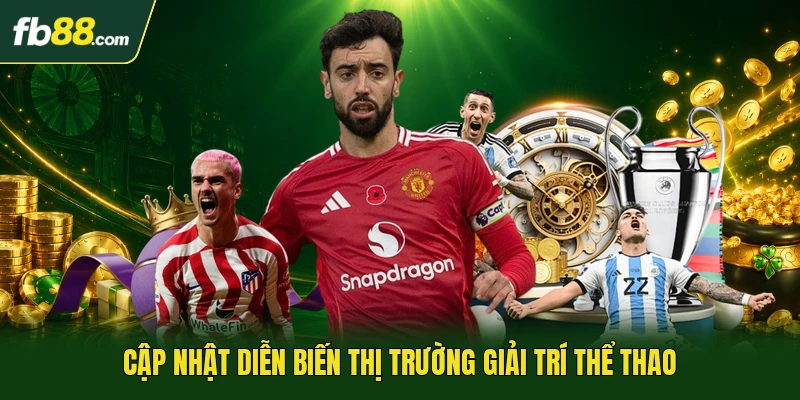 Kèo Rung Hiệp 2 - Lựa Chọn Chiến Thuật Mang Lại Hiệu Quả 3 Cập nhật diễn biến thị trường giải trí thể thao