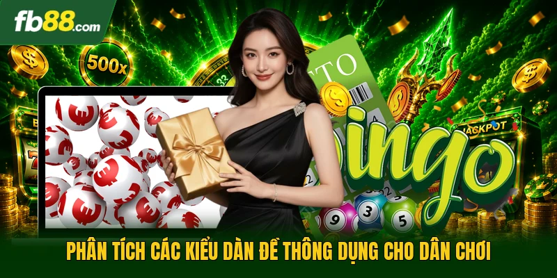 Tạo Dàn Đề | Bí Quyết Thắng Lớn Cho Dân Chơi Lô Đề 2 Phân tích các kiểu dàn đề thông dụng cho dân chơi