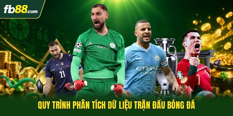 Cược Phạt Góc - Cách Phân Tích Dữ Liệu Bóng Đá Chính Xác 3 Quy trình phân tích dữ liệu trận đấu bóng đá