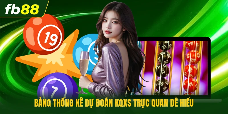 Bảng thống kê dự đoán KQXS trực quan dễ hiểu