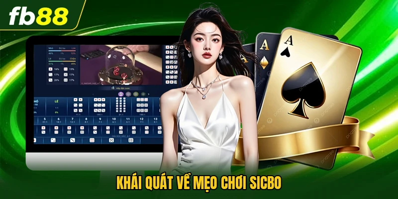 Khái quát về mẹo chơi sicbo