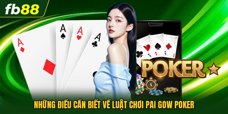 Luật Chơi Pai Gow Poker - Quy Định Đầy Đủ Nắm Bắt Nhanh Chóng 1 Những điều cần biết về luật chơi Pai Gow Poker