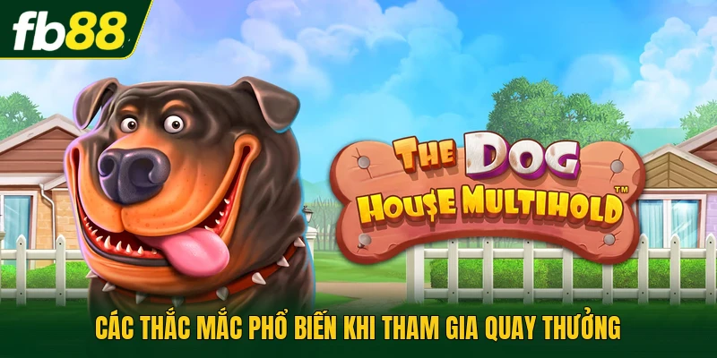 Các thắc mắc phổ biến khi tham gia quay thưởng
