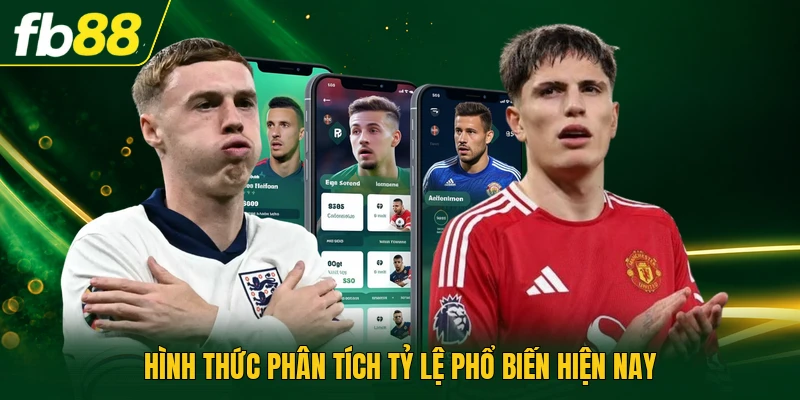 Soi Kèo Hiệp Hai - Cách Phân Tích Diễn Biến Trận Hay 2 Hình thức phân tích tỷ lệ phổ biến hiện nay