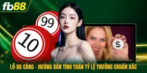 Lô Ba Càng - Hướng Dẫn Tính Toán Tỷ Lệ Thưởng Chuẩn Xác